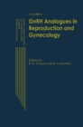 GnRH Analogues in Reproduction and Gynecology : Volume II - Book