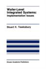 Wafer-Level Integrated Systems : Implementation Issues - Book