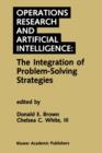 Operations Research and Artificial Intelligence: The Integration of Problem-Solving Strategies - Book