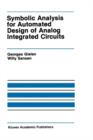 Symbolic Analysis for Automated Design of Analog Integrated Circuits - Book