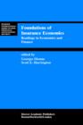 Foundations of Insurance Economics : Readings in Economics and Finance - Book