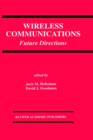 Wireless Communications : Future Directions - Book