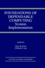 Foundations of Dependable Computing : System Implementation - Book
