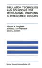 Simulation Techniques and Solutions for Mixed-Signal Coupling in Integrated Circuits - Book