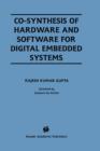 Co-synthesis of Hardware and Software for Digital Embedded Systems - Book