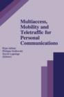 Multiaccess, Mobility and Teletraffic for Personal Communications - Book