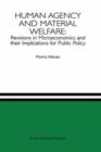 Human Agency and Material Welfare: Revisions in Microeconomics and their Implications for Public Policy - Book