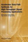 Accelerator Data-Path Synthesis for High-Throughput Signal Processing Applications - Book