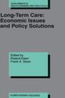 Long-Term Care: Economic Issues and Policy Solutions - Book