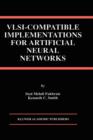VLSI - Compatible Implementations for Artificial Neural Networks - Book