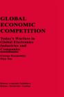Global Economic Competition : Today's Warfare in Global Electronics Industries and Companies - Book