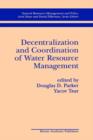 Decentralization and Coordination of Water Resource Management - Book
