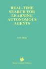 Real-Time Search for Learning Autonomous Agents - Book