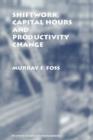 Shiftwork, Capital Hours and Productivity Change - Book