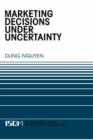 Marketing Decisions Under Uncertainty - Book