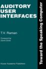 Auditory User Interfaces : Toward the Speaking Computer - Book
