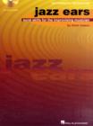 Jazz Ears : Aural Skills for the Improvising Musician (Book and CD - Book