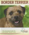 Border Terrier (Breed Lover's Guide) : The Essential Guide for the Border Terrier Lover - Book