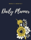 Daily Planner : Journal Your Yearly, Monthly, Weekly, & Daily Goals Alongside Your Daily To-Do Lists - Book