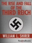 The Rise and Fall of the Third Reich - eBook