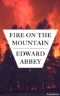Fire on the Mountain - Edward Abbey
