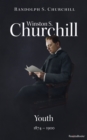 Winston S. Churchill: Youth, 1874-1900 - eBook