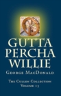 Gutta Percha Willie - eBook