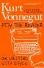 Pity the Reader : On Writing with Style - eBook