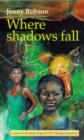 Where Shadows Fall - Book