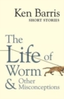The life of Worm & other misconceptions - Book