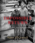 Impossible Return : Cape Town's Forced Removals - Book