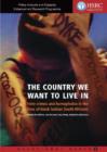 The Country We Want to Live in : Hate Crimes and Homophobia in the Lives of Black Lesbian South Africans - Book