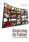Broadcasting the Pandemic : A History of HIV on South African Television - Book