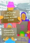 Popular politics in SA cities : Unpacking community participation - Book
