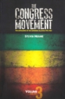 The congress movement : The unfolding of the Congress Alliance 1912-1961 - Book