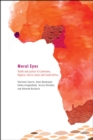 Moral eyes : Youth and justice in Cameroon, Nigeria, Sierra Leone and South Africa - Book