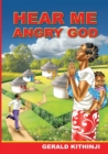 Hear Me Angry God - Book