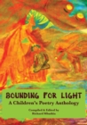 Bounding For Light : A Children's Poetry Anthology - Book