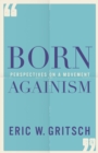 Born Againism : Perspectives on a Movement - Book