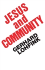 Jesus and Community : The Social Dimensions of Christian Faith - Book