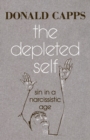 The Depleted Self : Sin in a Narcissistic Age - Book