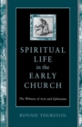 Spiritual Life in the Early Church : The Witness of Acts and Ephesians - Book