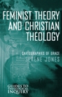 Feminist Theory and Christian Theology : Cartographies of Grace - Book