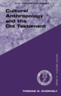 Cultural Anthropology and the Old Testament - Book