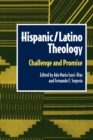 Hispanic Latino Theology : Challenge and Promise - Book