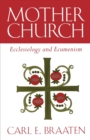 Mother Church : Ecclesiology and Ecumenism - Book