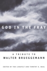 God in the Fray : A Tribute to Walter Brueggemann - Book