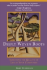 Deeply Woven Roots : Improving the Quality of Life in Your Community - Book