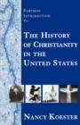 Fortress Introduction to the History of Christianity in the United States - Book