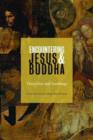 Encountering Jesus and Buddha : Their Lives and Teachings - Book
